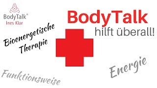 So wirkt BodyTalk! Energiemedizin - BodyTalk, ganzheitlich gesund werden.