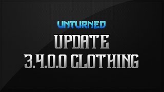 Unturned | Clothing Update! 3.4.0.0