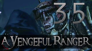 [35] A Vengeful Ranger (Let's Play Middle-earth: Shadow of Mordor PC w/ GaLm)
