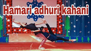 Hamari adhuri kahani || Winter Carnival  Edify world School Choreography  Manish Rox | Sapna Yadav |