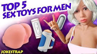 Top 5 Sex Toys For Men