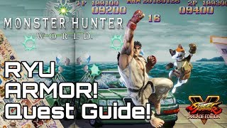 MONSTER HUNTER WORLD! RYU Armor! Street Fighter V Quest Guide!
