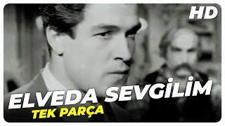 Elveda Sevgilim - Eski Türk Filmi Tek Parça (Restorasyonlu)