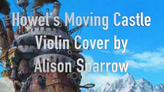 HOWL'S MOVING CASTLE - MERRY GO ROUND OF LIFE | Violin Cover