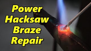 Craftsman Power Hacksaw Braze Repair