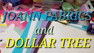 JOANN FABRICS AND DOLLAR TREE HAUL!!