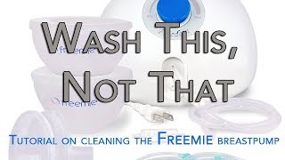 Cleaning the components of a Freemie Breastpump