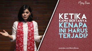 KENAPA MUSIBAH INI HARUS TERJADI?? ?? (Video Motivasi) | Spoken Word | Merry Riana