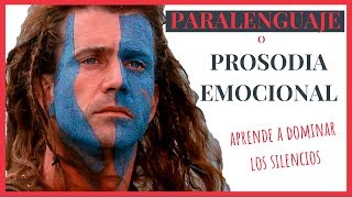 Paralenguaje o PROSODIA emocional ?Domina los SILENCIOS ?