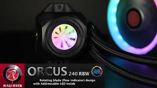 ORCUS 240 RBW - AIO water Cooling CPU cooler with Addressable RGB 12025 PWM fan & Flow indicator