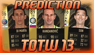 FIFA 18: TOTW 13 PREDICTION [DEUTSCH] ? [DI MARIA / SON / HANDANOVIC]