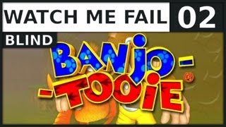 Watch Me Fail | Banjo-Tooie (BLIND) | 2 | "Everyone's Dying"