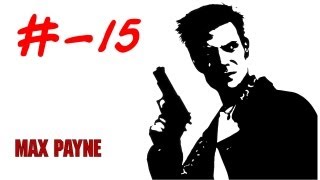 Прохождение Max Payne Часть II Глава-4 Гаси мое пламя бензином