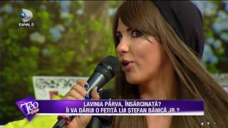 Teo Show (08.05.2017) - Lavinia Parva, INSARCINATA? Ii va darui o fetita lui Stefan Banica?