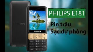 MỞ HỘP REVIEW PHILIPS E181 - PIN TRÂU, SẠC ĐƯỢC CHO ĐIỆN THOẠI KHÁC - GIÁ CHỈ 550K - MUA HÀNG ONLINE