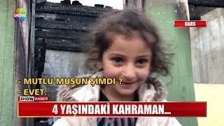 4 yaşındaki kahraman...
