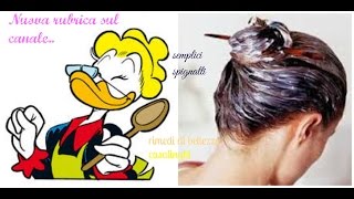 Nuova rubrica..L'ANGOLO DI NONNA PAPERA + Impacco capelli
