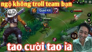 Liên Quân _ Cười Chảy Nước Mũi Với Màn Troll Team Bạn Đỉnh Cao | Ngộ Không Best Troll Tái Xuất