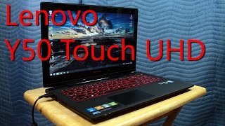 First Impressions: Lenovo's Y50 Touch UHD - 4K Gaming Laptop