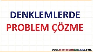 DENKLEM KURMA PROBLEMLERİ 7. Sınıf Matematik Konu Anlatımı