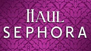 Haul Sephora - Too Faced, Urban Decay, This Works
