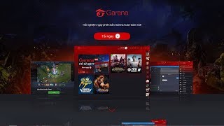 Hương Dẫn Cài Đặt Trải Nghiệm ngay Phiên Bản Client Garena