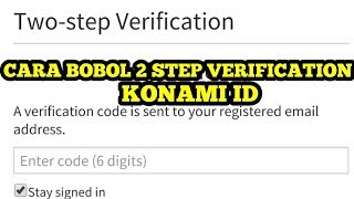 CARA JEBOL 2 STEP VERIFICATION KONAMI ID !!! PES 2019 MOBILE