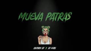 MUEVA PATRAS - RKT - DJ GERE ✘ LAUTARO DJ
