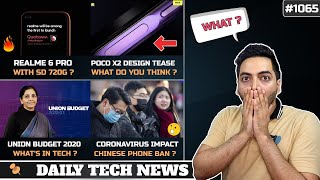 Realme 6 Pro SD 720G,Coronavirus Huge Impact India,POCO X2 Design,JioTv Camera,Tech Budget 2020#1065