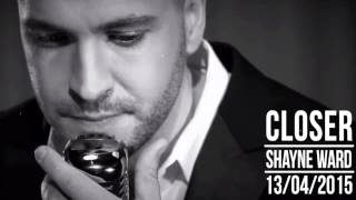 Closer (Deluxe Edition) -   Shayne Ward Full Audio 2015
