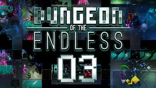 Dungeon of The Endless Прохождение 03 "7 уровень"