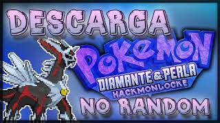 DESCARGA POKÉMON DIAMANTE HACKMONLOCKE (NO RANDOM)