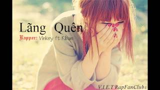 Lãng quên - Vinkey ft Kiban