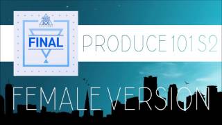 PRODUCE 101 S2 - Super Hot [FEMALE VERSION]