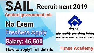 SAIL Recruitment 2019/Steel authority of India job/Male and female Eligible/How to apply/full detail