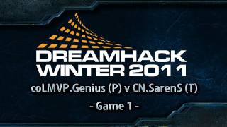 Dreamhack Winter 2011 Day 2 - G1 - coLMVP.Genius (P) v CN.SarenS (T)