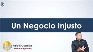 UN NEGOCIO INJUSTO - DIAMANTE EJECUTIVO RAFAEL GUZMÁN