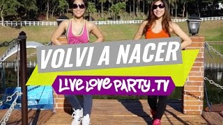 Volvi A Nacer (Mega Mix 37) | Zumba® Fitness with Van & Kristie | Live Love Party