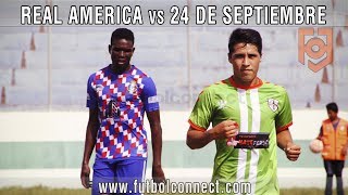 REAL AMÉRICA vs 24 DE SEPTIEMBRE | Campeonato Masculino de Fútbol ACF 2019 Primera A
