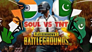 INDIA VS PAKISTAN PUBG MOBILE | SOUL VS TNT | INDIAN PRO VS PAKISTAN PRO GAMEPLAY #pubg