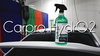 CarPro HydrO2 - IMPRESSIVE!!! (Spray on Sealant)