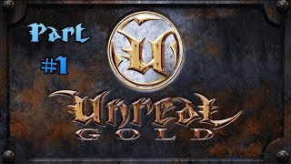 Unreal Gold PC Game Complete Walkthrough Longplay HD Part #1
