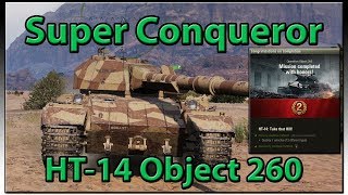 World of Tanks - Super Conqueror completing HT-14 for the Object 260