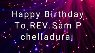 Rev. Sam P.chelladurai birthday celebration