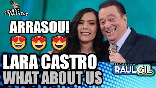 Lara Castro canta What About Us no Jovens Talentos 2018! (Raul Gil)