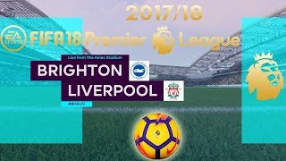 FIFA 18 Brighton vs Liverpool | Premier League 2017/18 | PS4 Full Match