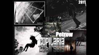 Petrow - Copilaria (2011)