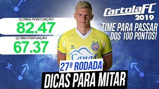 DICAS PARA MITAR NO CARTOLA FC 2019 - DICAS RODADA 27