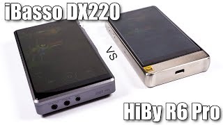 HiBy R6 Pro vs iBasso DX220