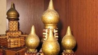 Как делать купола для церквей | Спичкин дом, секреты моделирования из спичек